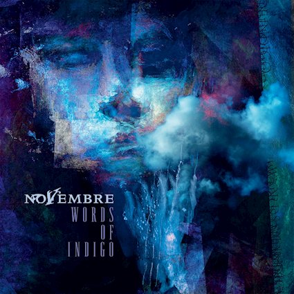 Novembre melden sich mit „Words Of Indigo“ eindrucksvoll zurück